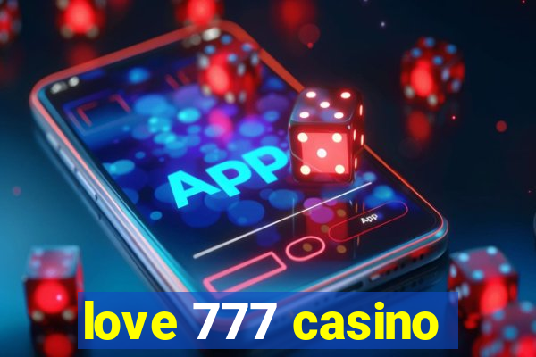 love 777 casino